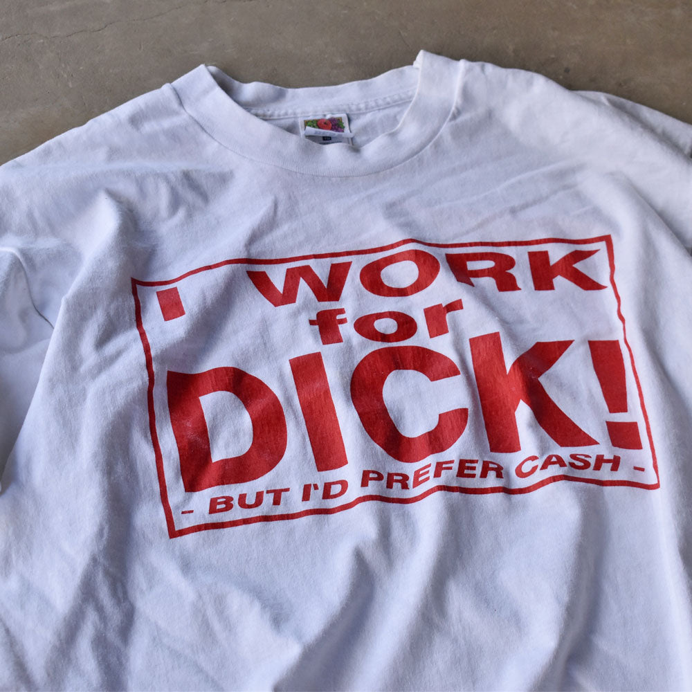 90’s Fruit of the Loom “I WORK for D**K！” メッセージ Tシャツ USA製 240502