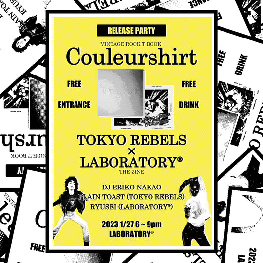 ”Couleurshirt” & "TOKYO REBELS×LABORATORY® The Zine" リリースパーティー　vol.1