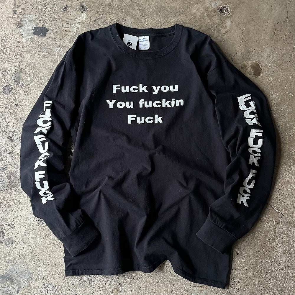 Fuck you You fuckin Fuck メッセージプリント ロングスリーブTシャツ 2000年代初頭 古着