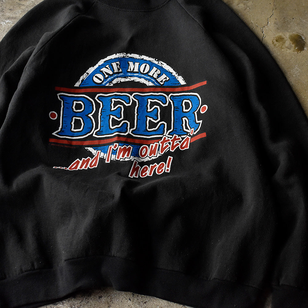 90's “ONE MORE BEER AND I'm outta here！” スウェット USA製 240320H