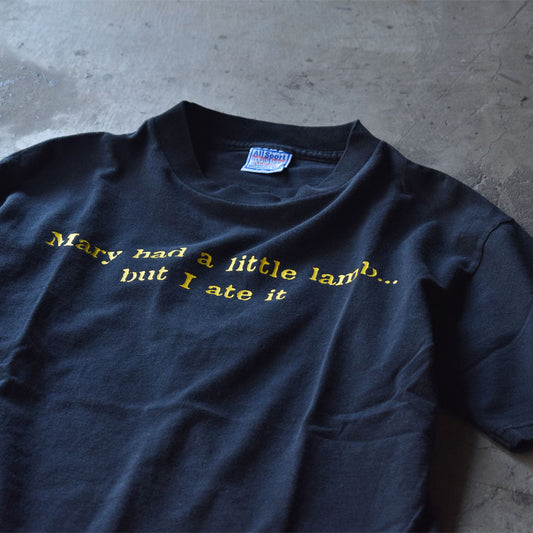 90’s　“Mary Had a Little Lamb… but I ate it” メッセージ Tシャツ 　USA製　230731
