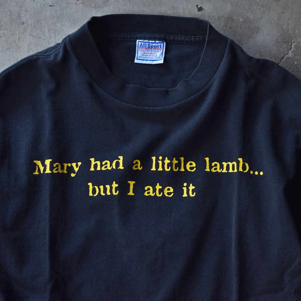 90’s　“Mary Had a Little Lamb… but I ate it” メッセージ Tシャツ 　USA製　230731