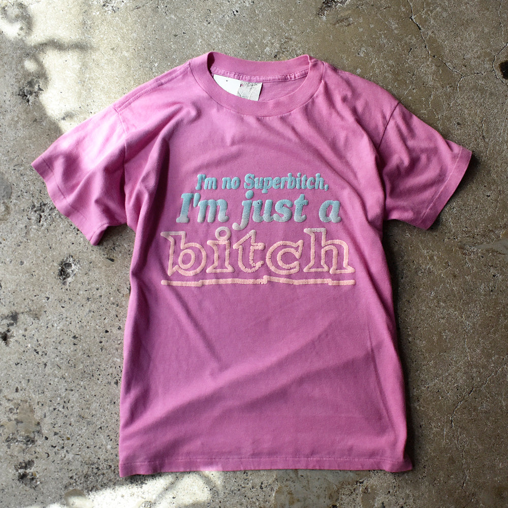 80's “I’m no Superbitch, I’m just a bitch“ 発泡プリント メッセージ Tシャツ USA製 250810H