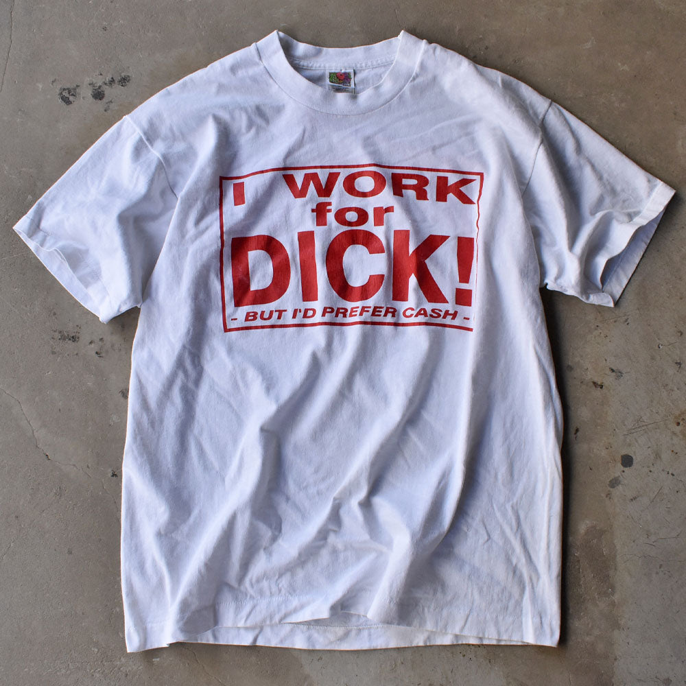 90’s Fruit of the Loom “I WORK for D**K！” メッセージ Tシャツ USA製 240502