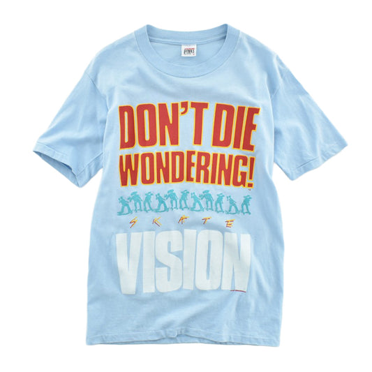 80's VISION STREET WEAR "Don't Die Wondering!" スケートT 260623H