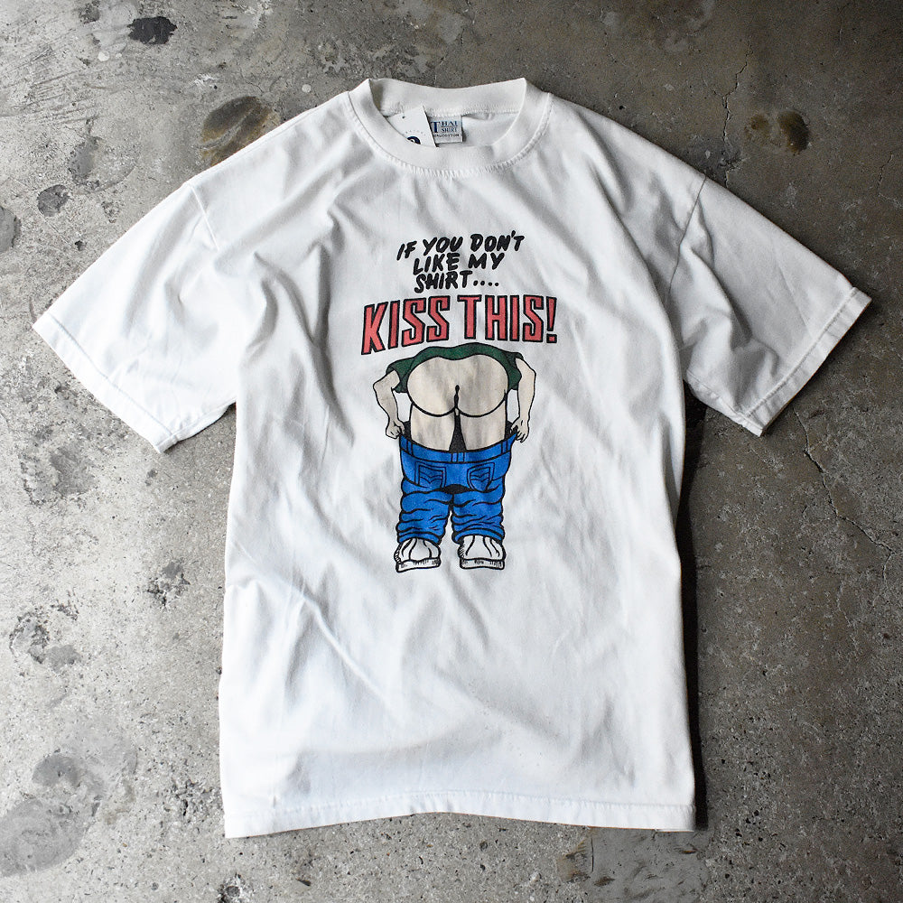 90's～ “IF YOU DON'T LIKE MY SHIRT, KISS THIS！” Butt Tシャツ 250717H