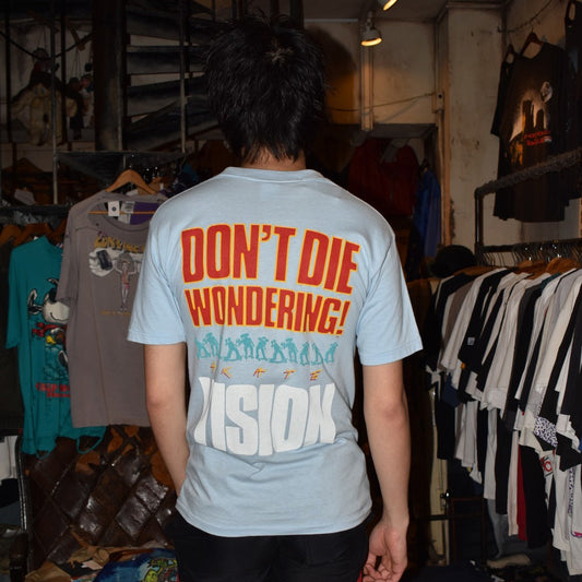80's VISION STREET WEAR "Don't Die Wondering!" スケートT 260623H