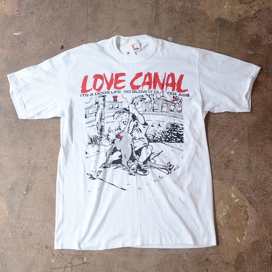 80's Love Canal "It's A Dogs Life So Blow It Out Yer Ass" Tシャツ